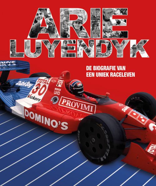 Arie Luyendyk  de biografie van een uniek raceleven